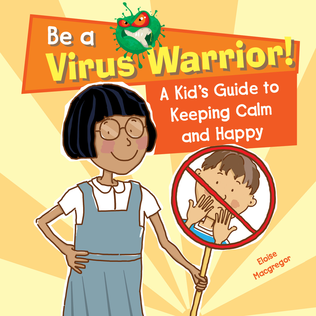A Kid's Guide to Keeping Calm and Happy